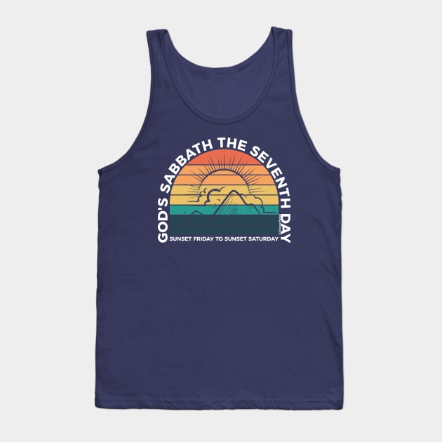 God's Sabbath The Seventh Day - Sunset - White Text Tank Top by DPattonPD